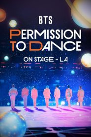 BTS: Permission to Dance on Stage – LA (2022)