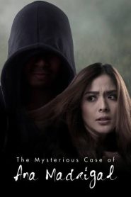 The Mysterious Case Of Ana Madrigal (2016)